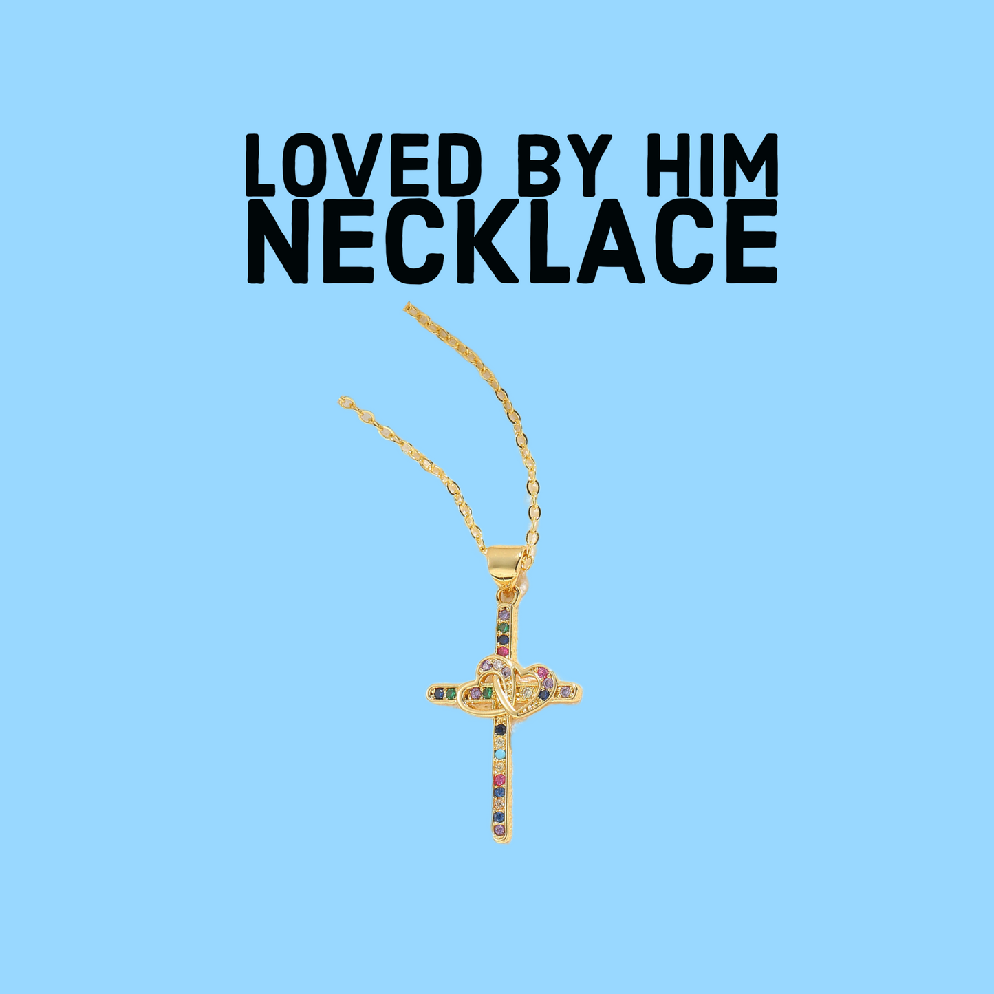 Loved by Him Necklace
