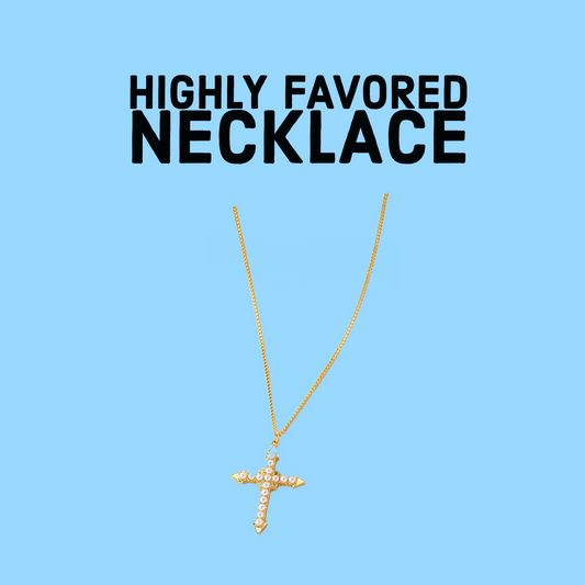 Highly Favored Necklace