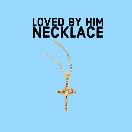 Loved by Him Necklace