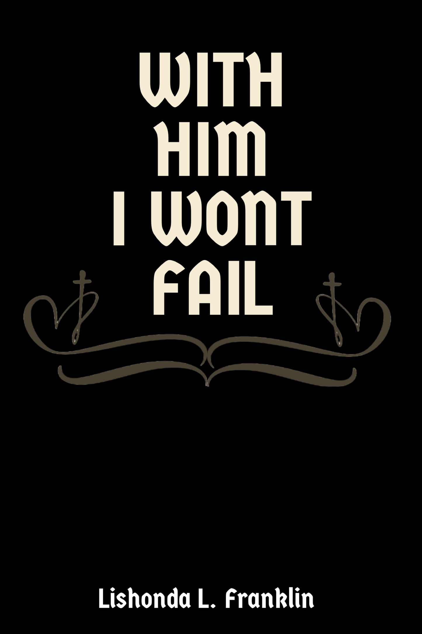 “WITH HIM I WONT FAIL” EBOOK